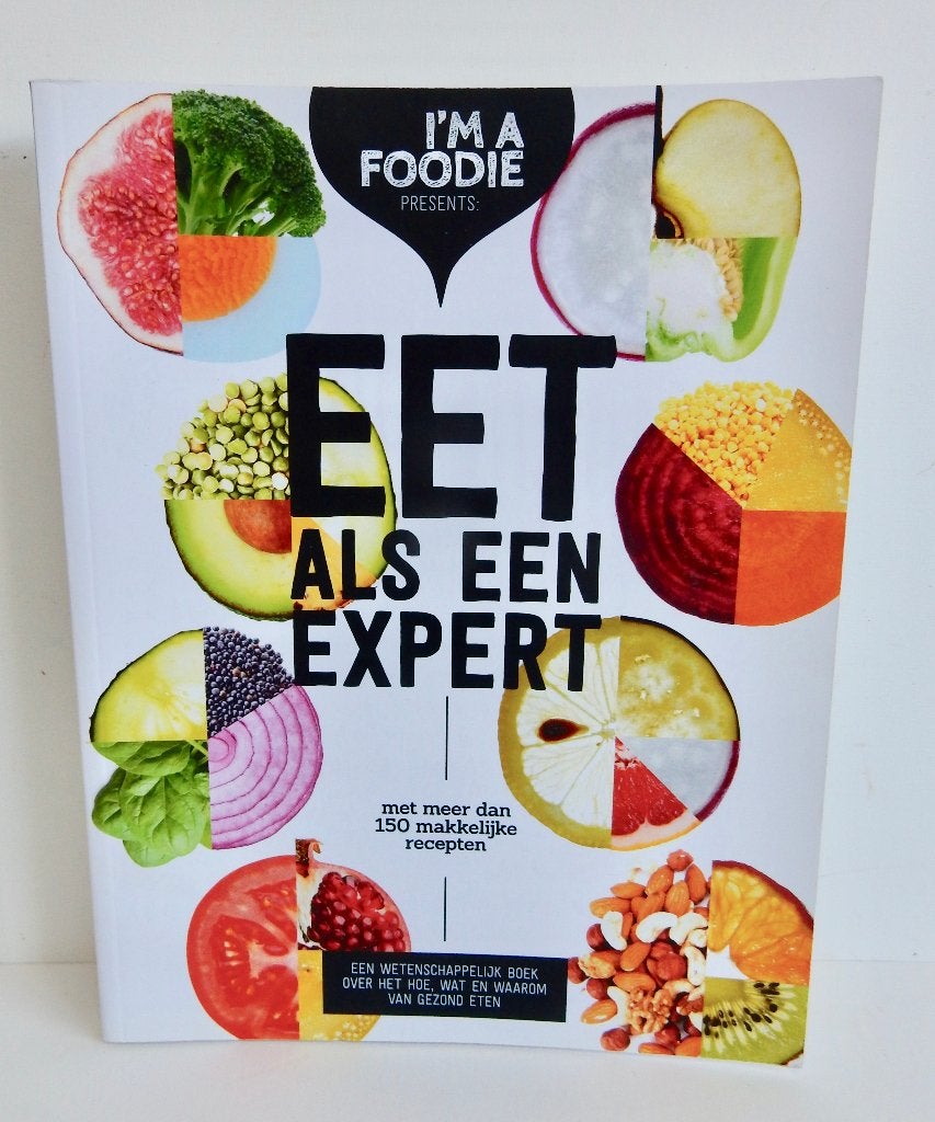 Eet als een Expert - I'm a Foodie, Boeken, Ophalen of Verzenden, Zo goed als nieuw, Gezond koken