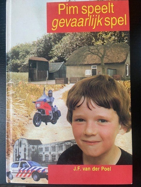 Pim speelt gevaarlijk spel J.F.van der Poel 9789033614606, Ophalen of Verzenden, Zo goed als nieuw, André Boeder