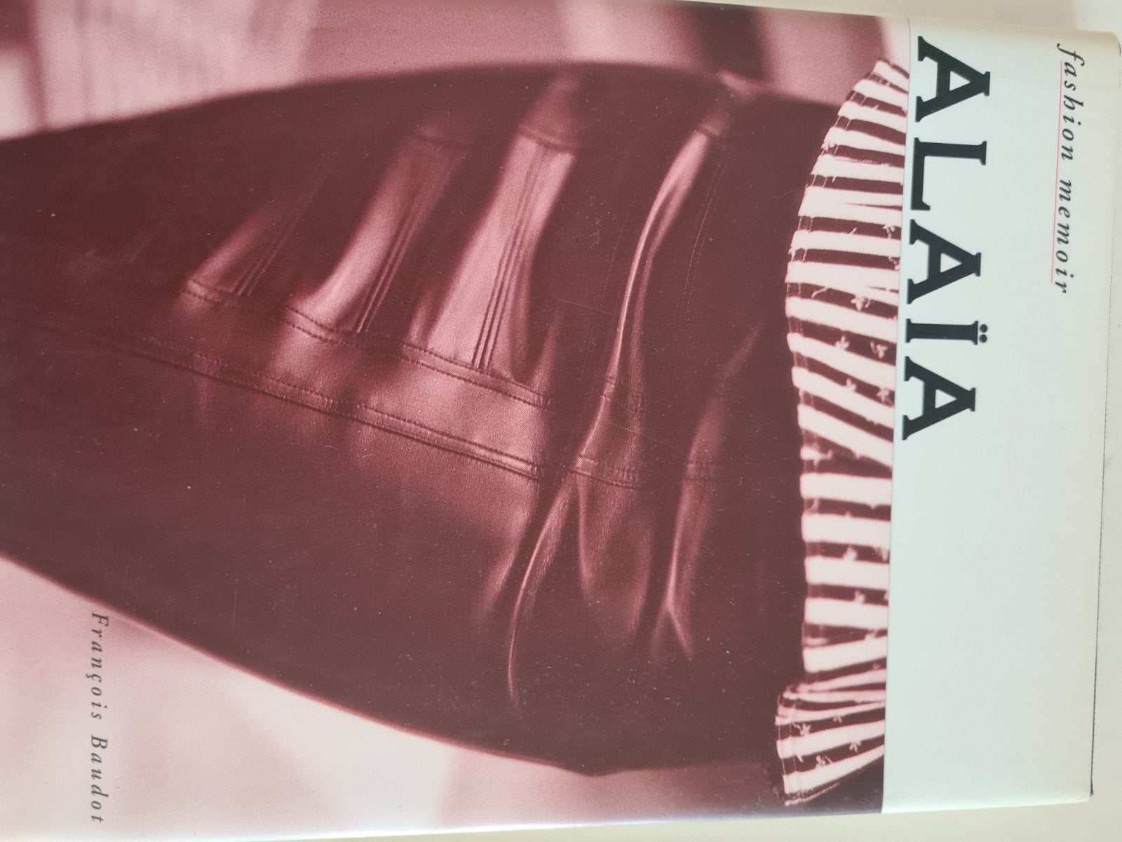 Alaïa Fashion Memoir - François Baudot, Ophalen of Verzenden, Zo goed als nieuw, Couturiers, François Baudot