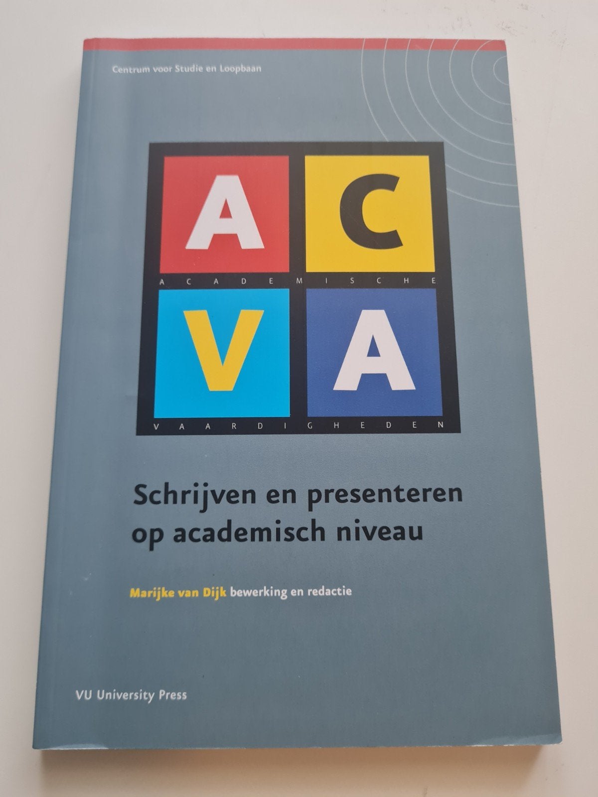 ACVA schrijven en presenteren op academisch niveau, Boeken, Ophalen of Verzenden, Zo goed als nieuw, Marijke van Dijk, Nederlands