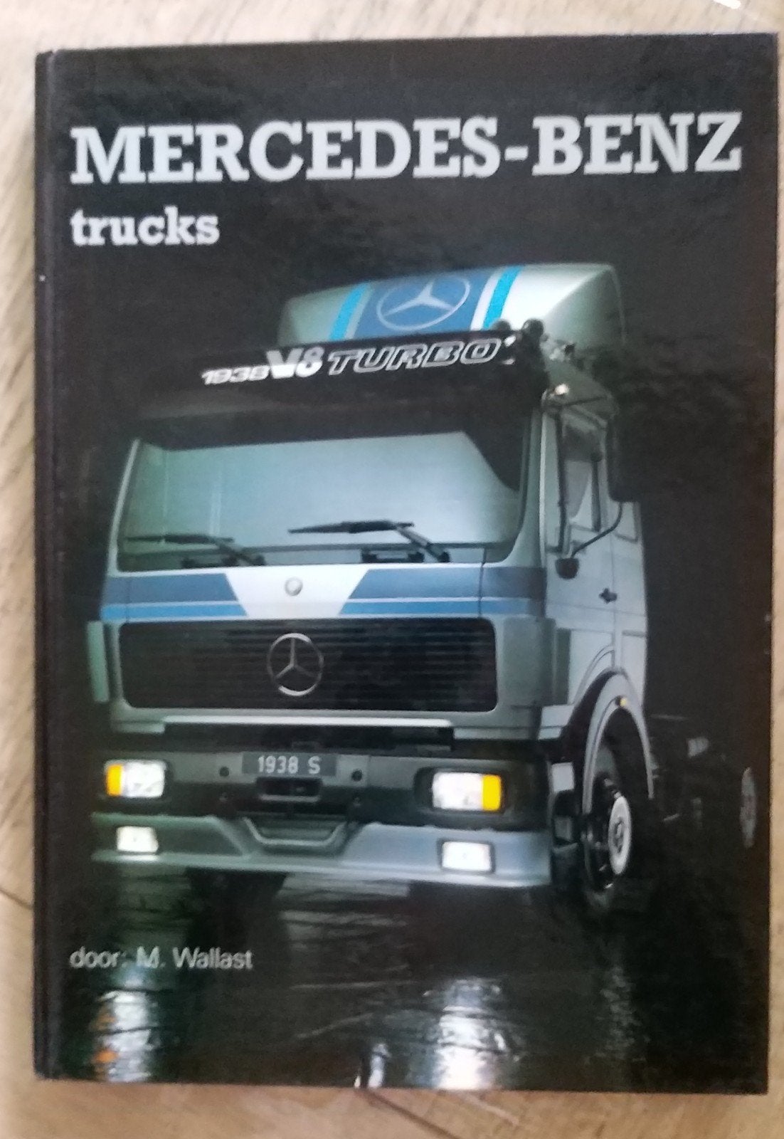 Mercedes-Benz Trucks Boek - Geschiedenis en Modellen, Ophalen of Verzenden, Gelezen, Mercedes, M. Wallast