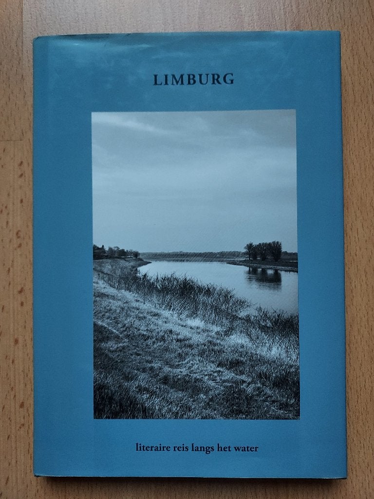 Limburg, literaire reis langs het water, Boeken, Geschiedenis | Stad en Regio, Ophalen of Verzenden, Zo goed als nieuw