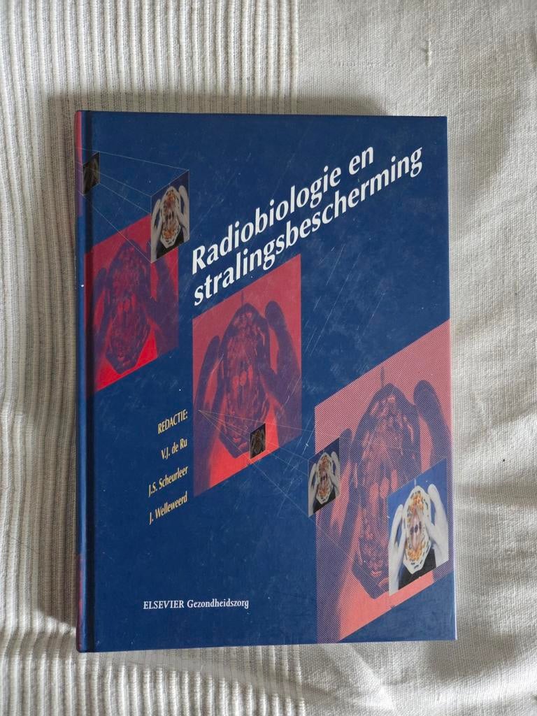 Radiobiologie en Stralingsbescherming - Studieboek, Boeken, Gelezen, V.J. de Ru, J.S. Scheurleer, J. Welleweerd, Beta, HBO