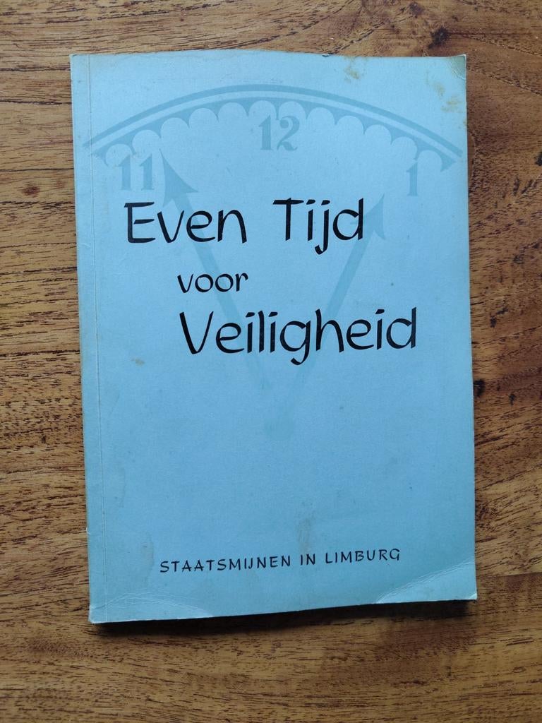 Even Tijd voor Veiligheid - Staatsmijnen Limburg (1951), Ophalen of Verzenden, Gelezen, VEILIGHEIDSDIENST VAN DE STAATSMIJNEN IN LIMBURG
