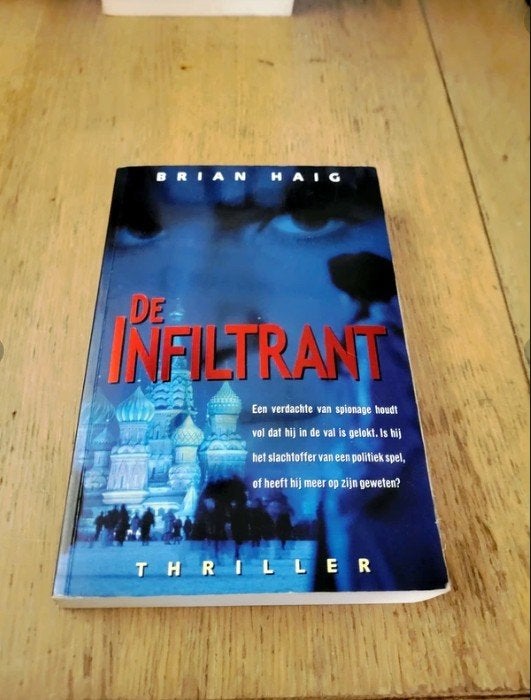 De Infiltrant - Brian Haig (Thriller), Ophalen of Verzenden, Gelezen, Brian Haig, Wereld overig