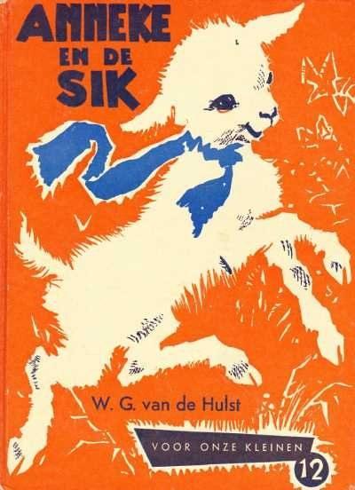 Anneke en de sik / W.G. v.d. Hulst (12), Boeken, Ophalen of Verzenden, Zo goed als nieuw, Christendom | Protestants