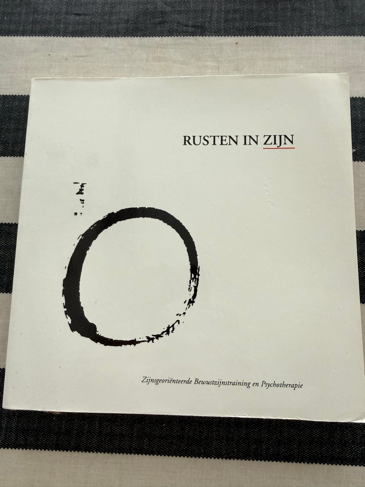 Rusten in Zijn: Zijsgeoriënteerde Bewustzijnstraining, Ophalen of Verzenden, Zo goed als nieuw, Spiritualiteit algemeen, Achtergrond en Informatie