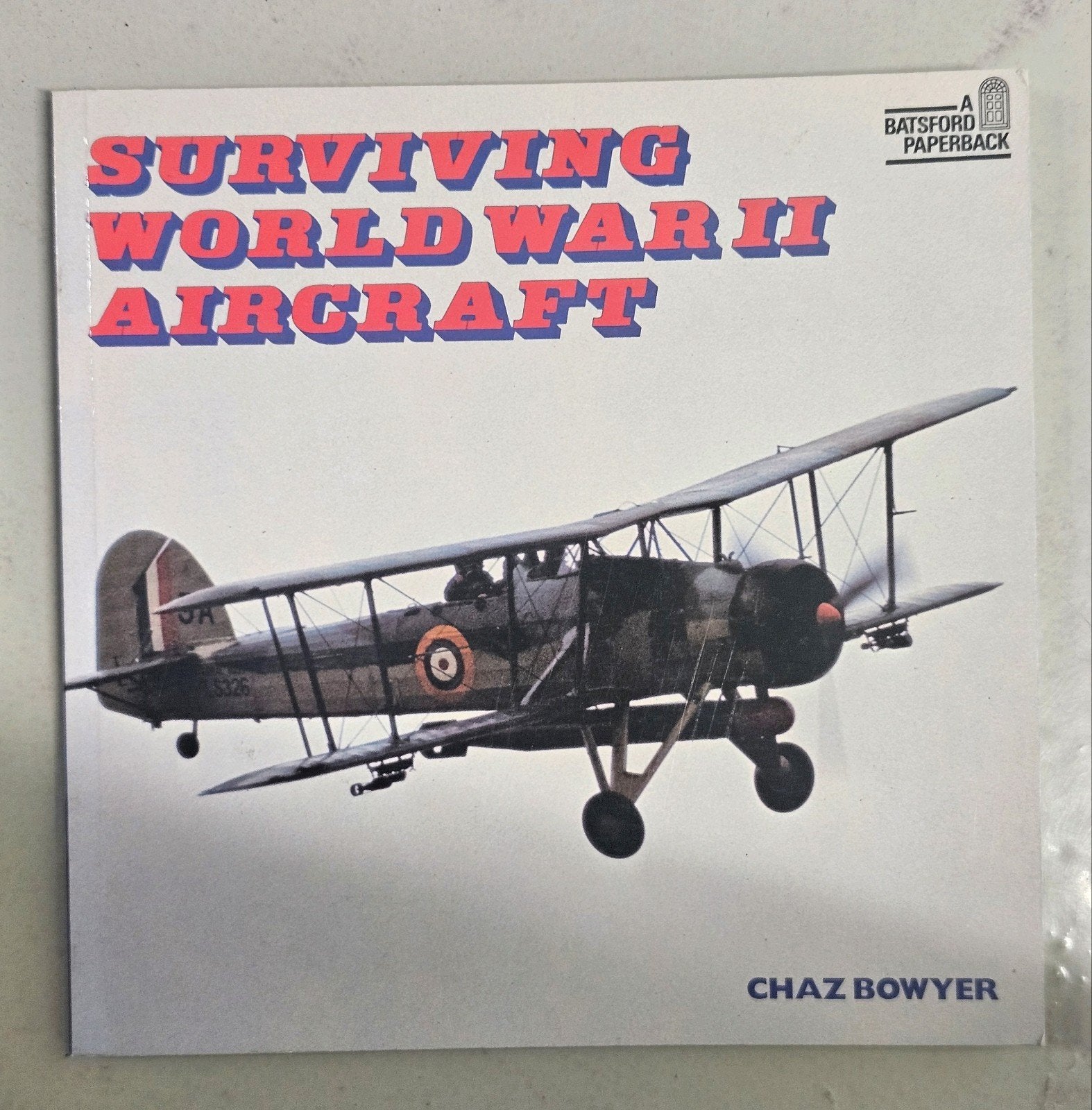Surviving world war II aircraft, Ophalen of Verzenden, Chaz Bowyer, Luchtmacht, Tweede Wereldoorlog