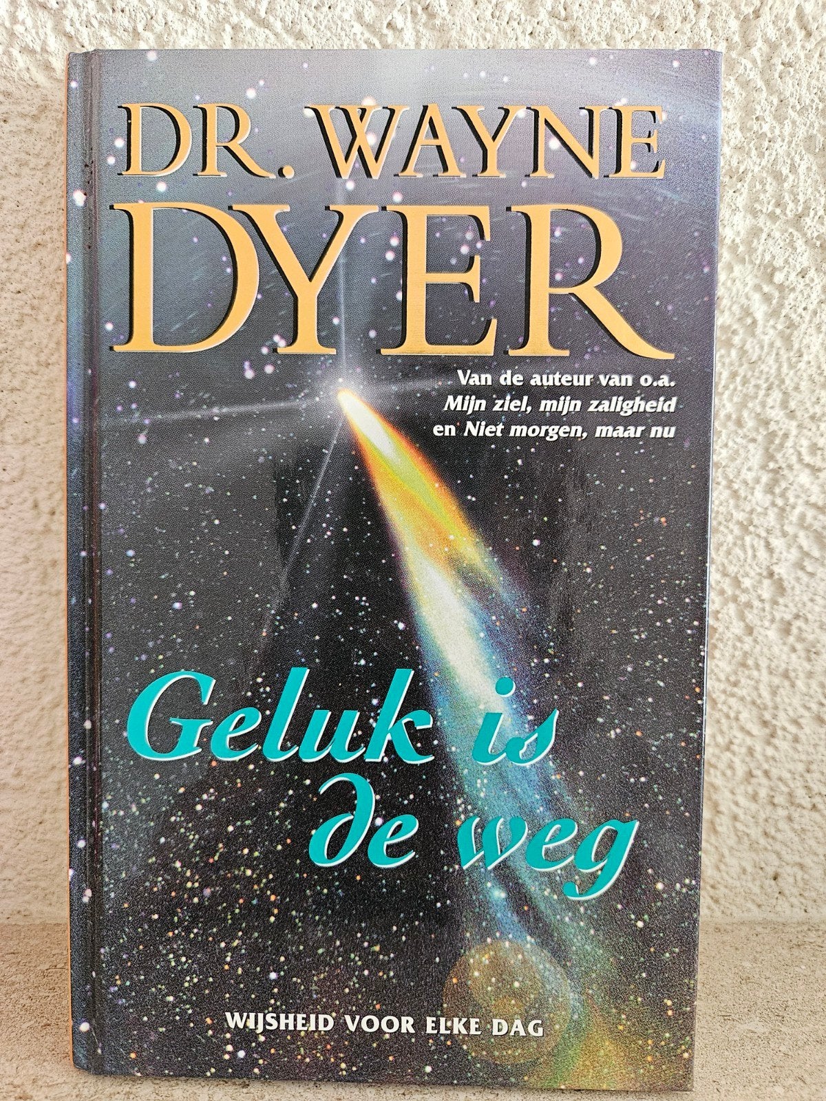 Dr. Wayne Dyer - Geluk is de weg, Achtergrond en Informatie, Spiritualiteit algemeen, Dr. Wayne Dyer, Nieuw