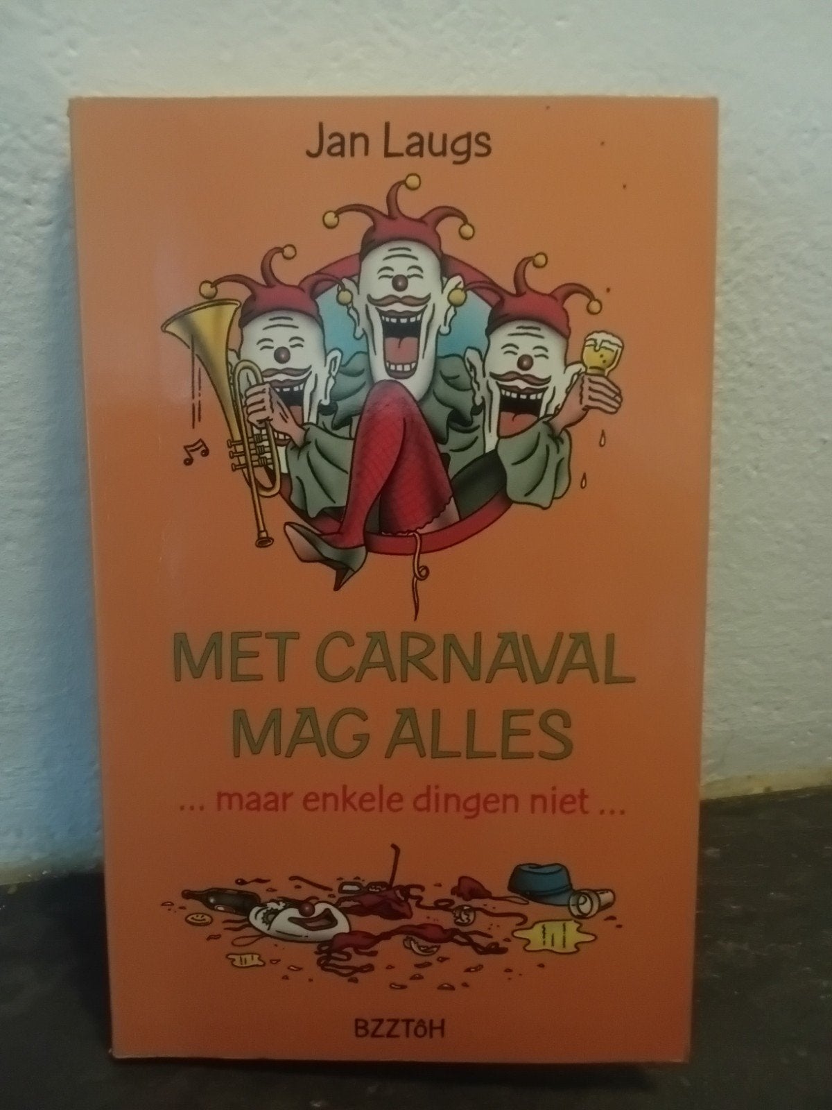 MET CARNAVAL MAG ALLES ... maar enkele dingen niet ..., Ophalen of Verzenden
