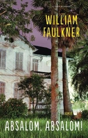 William Faulkner - Absalom, Absalom!/Terwijl ik al heenging, Boeken, William Faulkner, Ophalen of Verzenden, Zo goed als nieuw