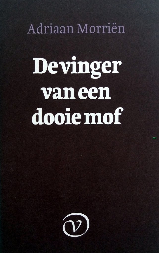 Adriaan Morrien - De vinger van een dooie mof, Ophalen of Verzenden, Zo goed als nieuw, Nederland