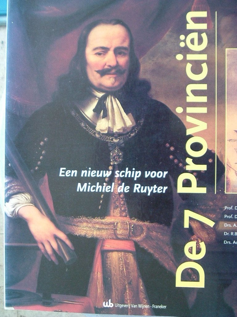 Een nieuw schip voor Michiel de Ruyter. De 7 Provinciën., Verzamelen, Ophalen of Verzenden, Zo goed als nieuw, Zeilboot, Boek of Tijdschrift