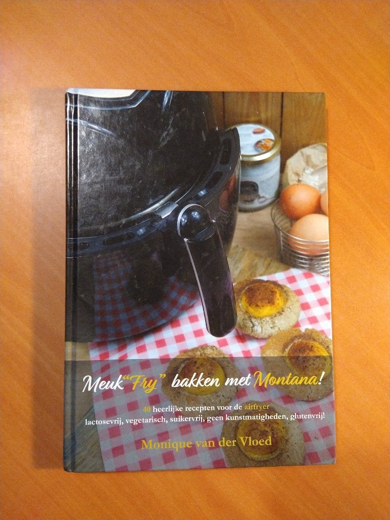 Vloed, Monique van der. Meuk"Fry" bakken met Montana, Ophalen of Verzenden, Zo goed als nieuw, Nederland en België
