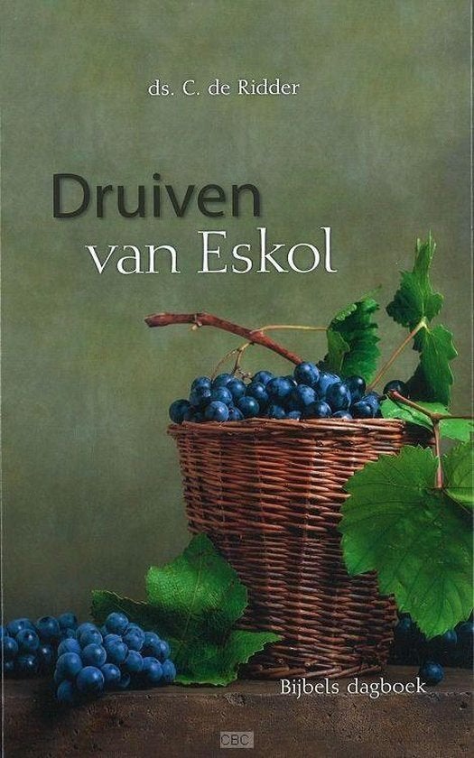Druiven van eskol Ds C. de Ridder 9789055518364, Boeken, Ophalen of Verzenden, Zo goed als nieuw, Ds C. de Ridder, Christendom | Protestants