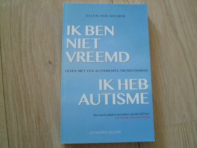 Ellen van Gelder - Ik ben niet vreemd ik heb autisme, Verzenden, Zo goed als nieuw