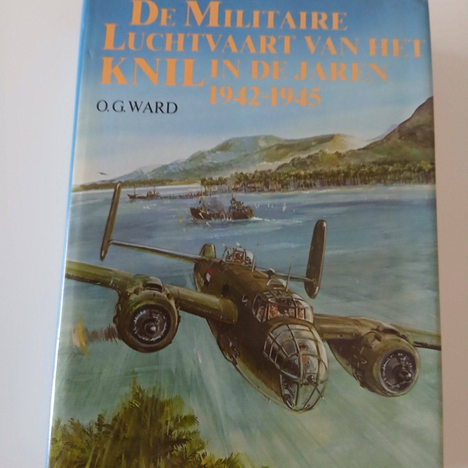 De Militaire Luchtvaart van het KNIL in de jaren 1942-1945, O.G. Ward, Zo goed als nieuw, Luchtmacht, Ophalen