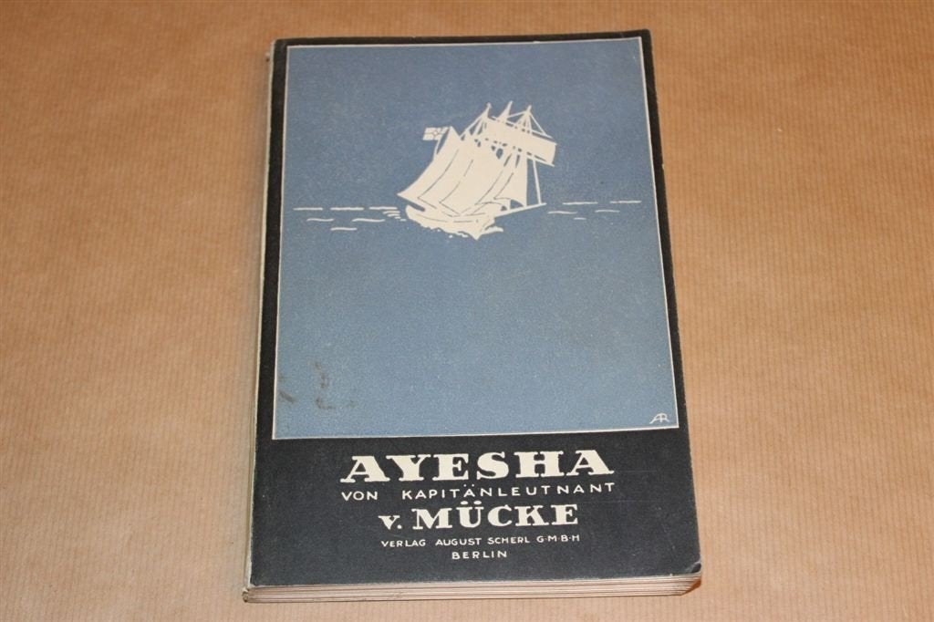 Ayesha - Hellmuth v. Mücke - Eerste Wereldoorlog, Ophalen of Verzenden, Tweede Wereldoorlog, Gelezen, Overige onderwerpen