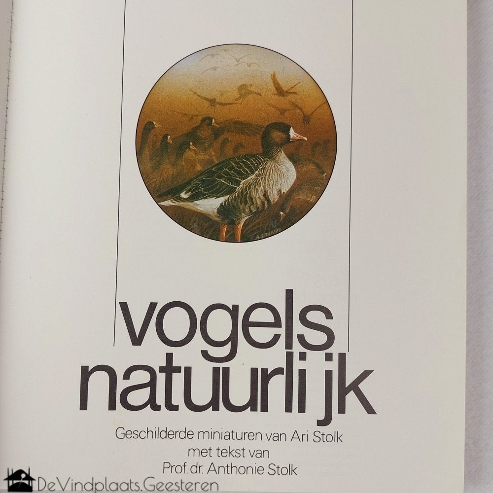 Ari Stolk – Vogels Natuurlijk, Ari Stolk, Ophalen of Verzenden, Zo goed als nieuw, Vogels