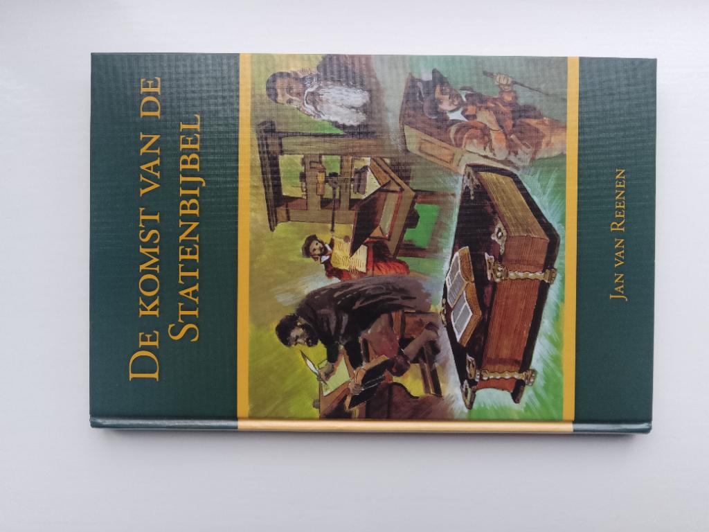 De komst van de Statenbijbel - Jan van Reenen, Christendom | Protestants, Ophalen of Verzenden, Zo goed als nieuw, Jan van Reenen