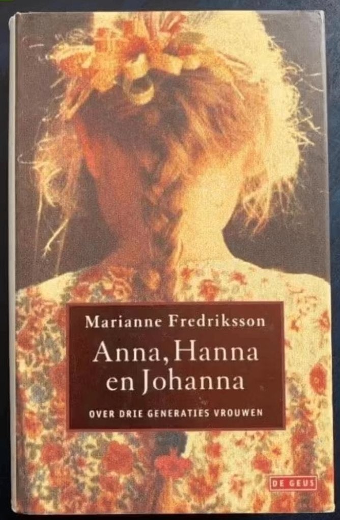 Anna, Hanna en Johanna; Marianne Fredriksson; 9789052264745, Ophalen of Verzenden, Zo goed als nieuw