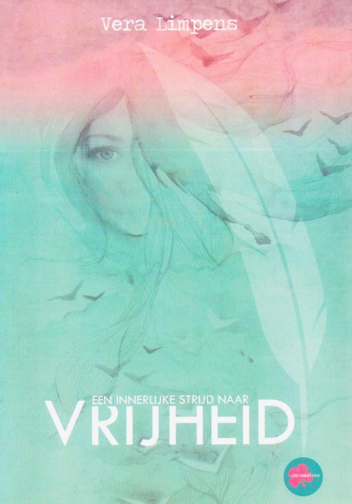 Een Innerlijke Strijd Naar Vrijheid / 9789090333793, Ophalen of Verzenden, Zo goed als nieuw, Vera Limpens, Eén auteur