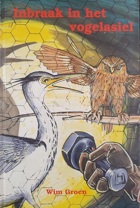 Inbraak in het vogelasiel Wim Groen 9789033109492, Ophalen of Verzenden, Zo goed als nieuw, Wim Groen