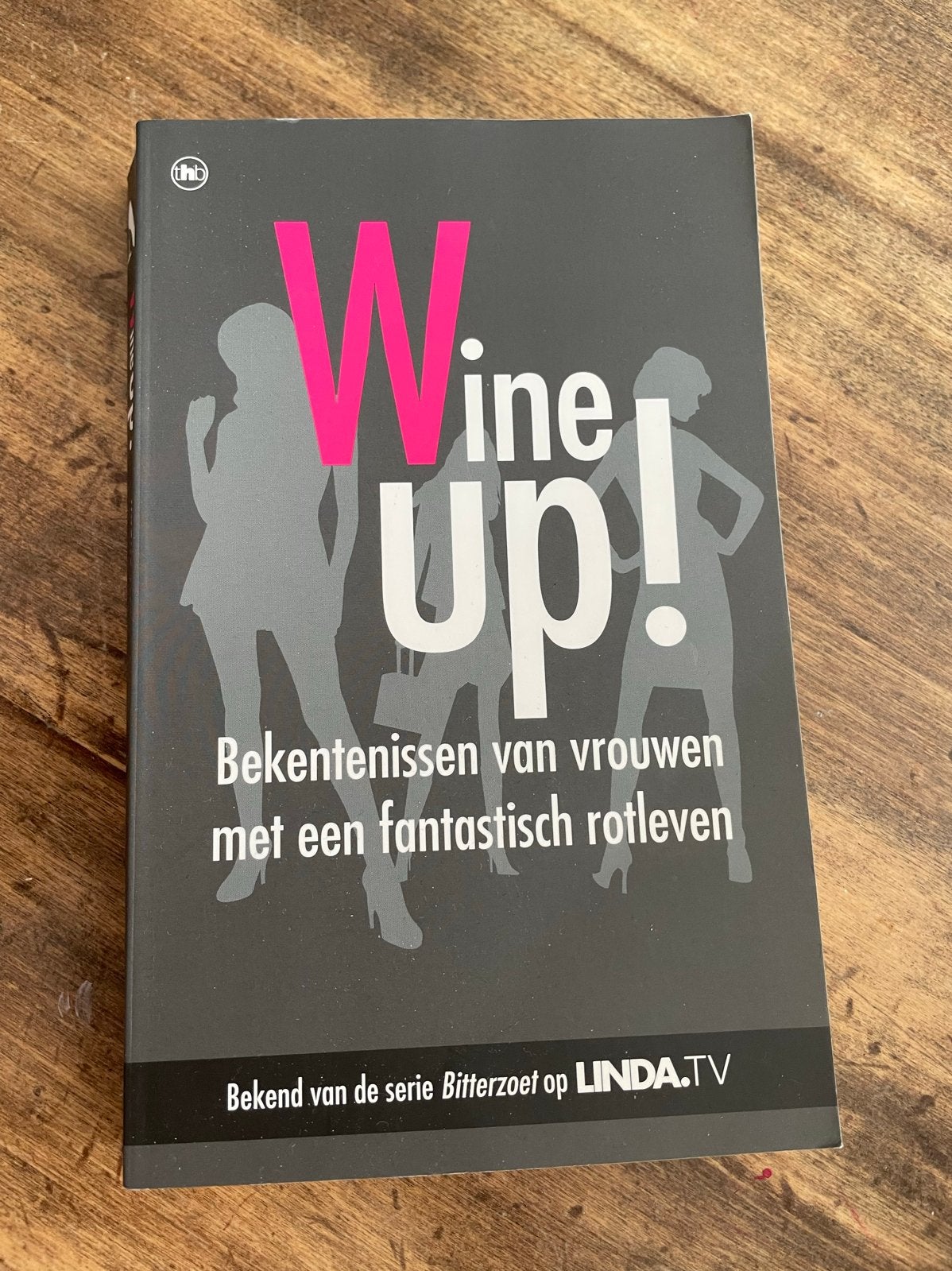 Wine Up! Bekentenissen van vrouwen, Boeken, Ophalen of Verzenden, Zo goed als nieuw