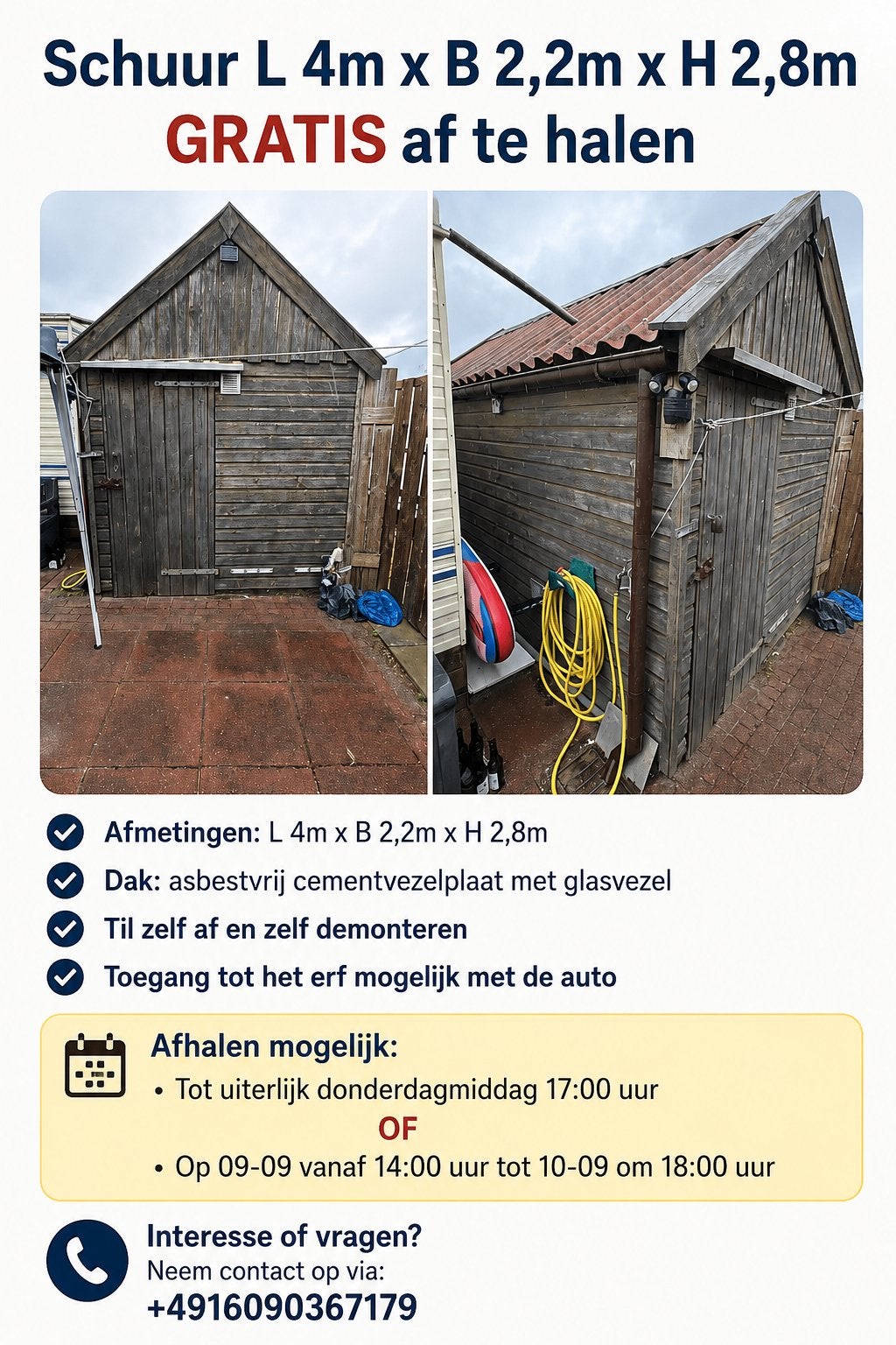 Schuur L 4m x B 2,2m x H 2,8m GRATIS af te halen, Ophalen, Gebruikt, Hout, Overige typen
