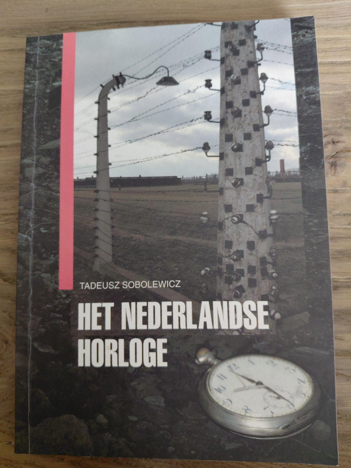 Het Nederlandse Horloge - Tadeusz Sobolewicz, Boeken, Ophalen of Verzenden, Tadeusz Sobolewicz, Algemeen, Tweede Wereldoorlog