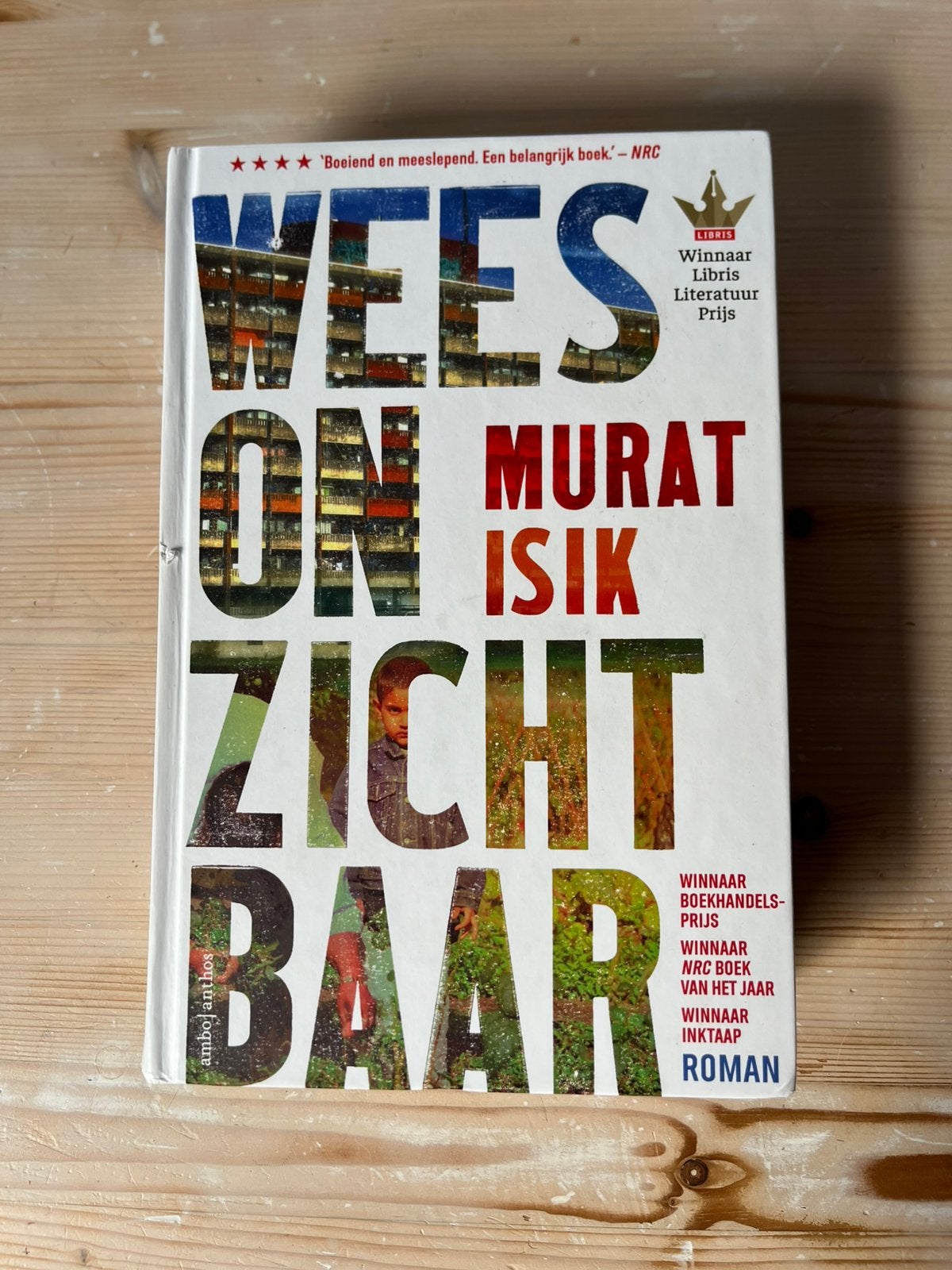 Wees Onzichtbaar - Murat Isik (Winnaar Libris Literatuur Pri, Ophalen of Verzenden, Zo goed als nieuw, Nederland