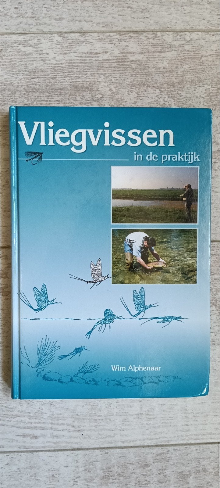 Vliegvissen in de praktijk - Wim Alphenaar, Ophalen of Verzenden, Gebruikt, Overige typen