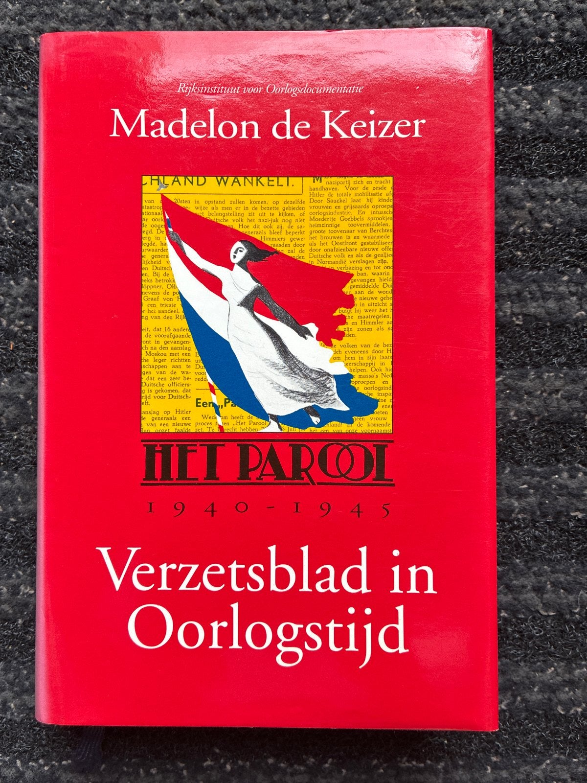 Het Parool 1940-1945: Verzetsblad in Oorlogstijd, Ophalen of Verzenden, Tweede Wereldoorlog, Zo goed als nieuw, Algemeen