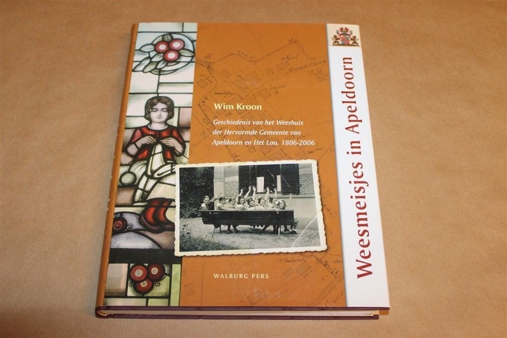 Weesmeisjes in Apeldoorn - Gesch Weeshuis Apeldoorn Het Loo, Boeken, Ophalen of Verzenden, Zo goed als nieuw