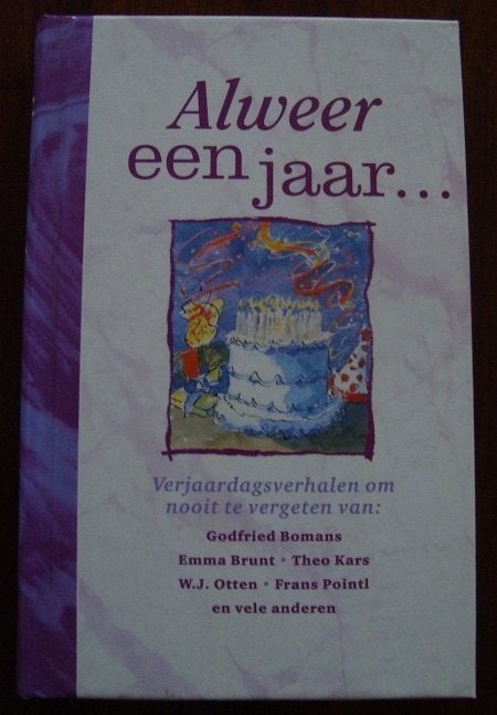 Alweer een jaar... verjaardagsverhalen om nooit te vergeten, Boeken, Meerdere auteurs, Diverse auteurs, Ophalen of Verzenden, Zo goed als nieuw