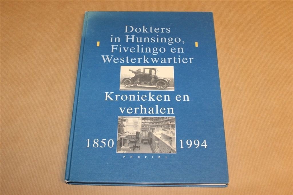 Dokters in Hunsingo — Huisartsen Groningen 1850-1994, Ophalen of Verzenden, Gelezen