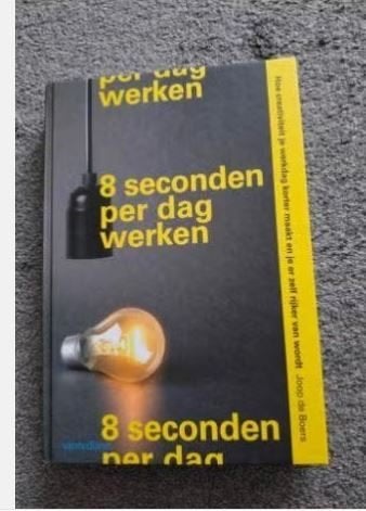 8 Seconden per Dag Werken - Joop de Boers, Joop de Boers, Ophalen of Verzenden, Zo goed als nieuw, Overige onderwerpen