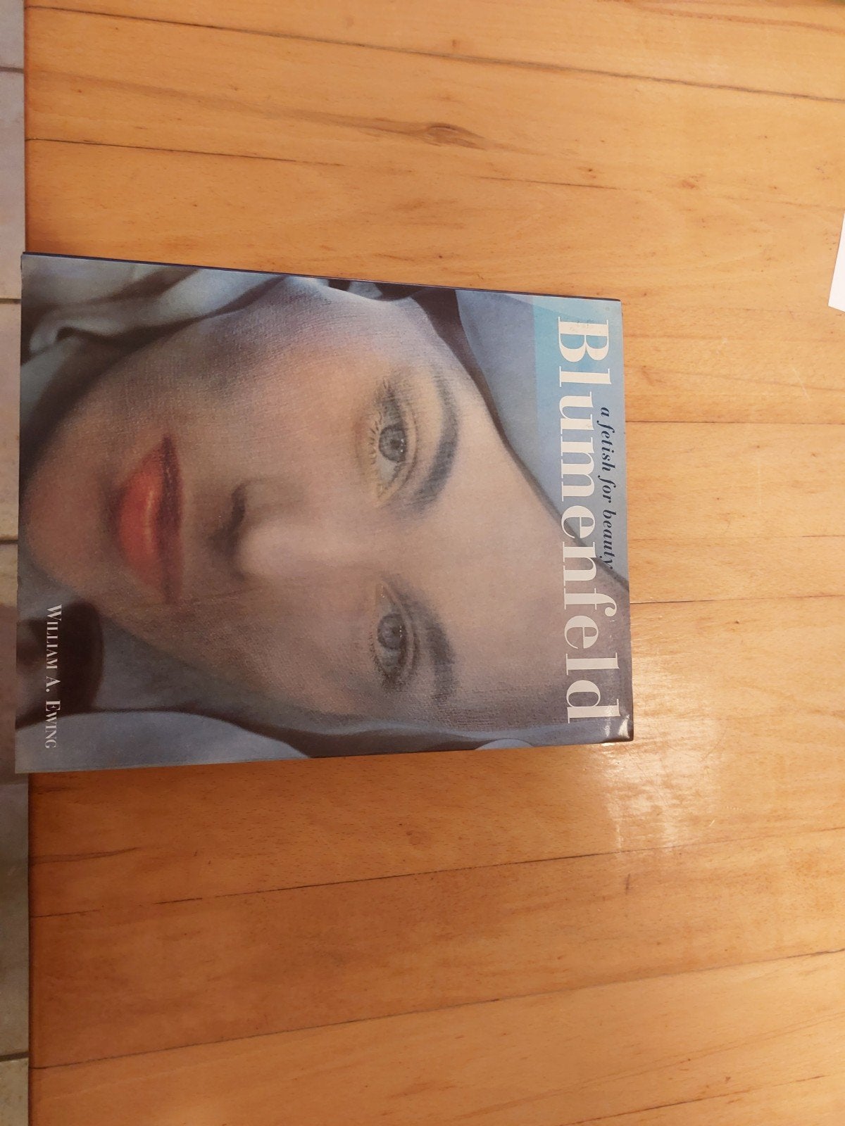 Blumenfeld: A Fetish for Beauty - Hardcover 1991, Ophalen of Verzenden, Gelezen, Fotografie algemeen, William A. Ewing