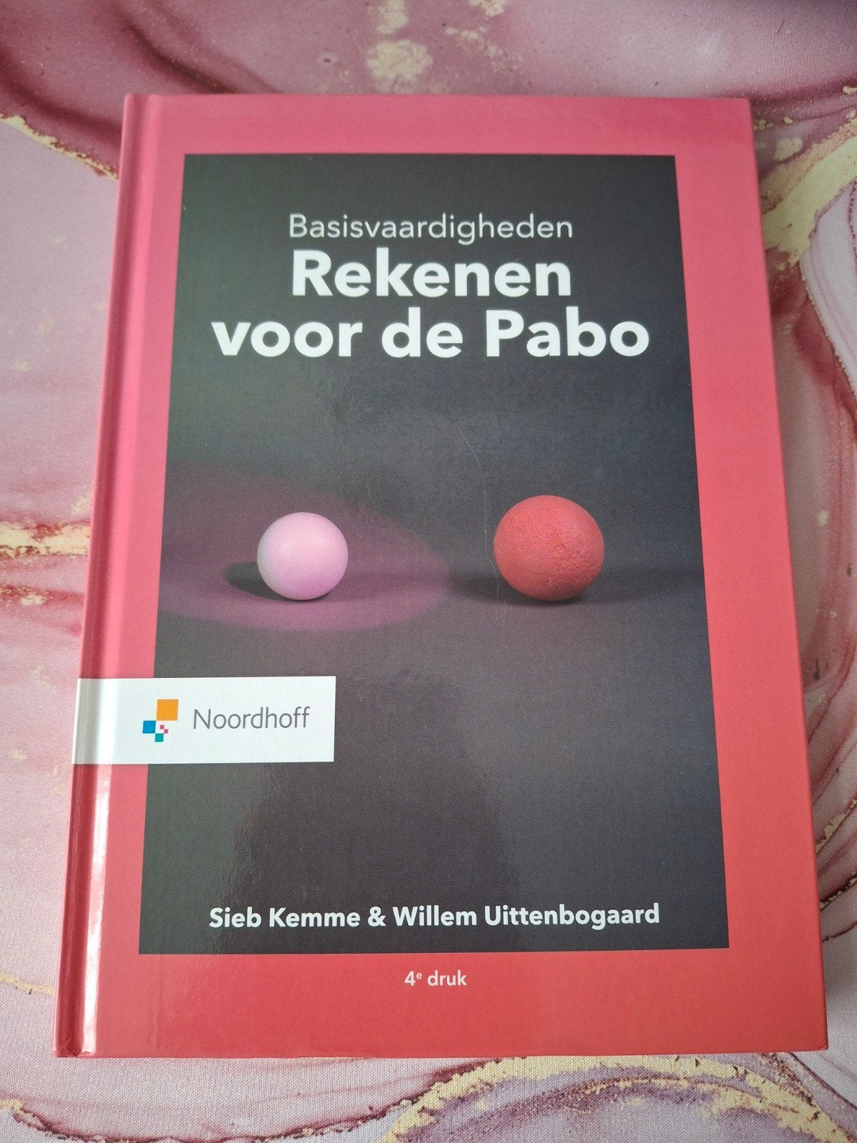 Basisvaardigheden Rekenen voor de Pabo - 4e druk, Boeken, Zo goed als nieuw, Sieb Kemme & Willem Uittenbogaard, Beta, HBO