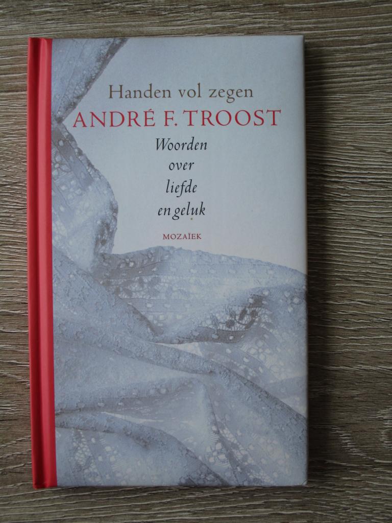 Handen vol zegen - Andre F. Troost, Boeken, Ophalen of Verzenden, Gelezen
