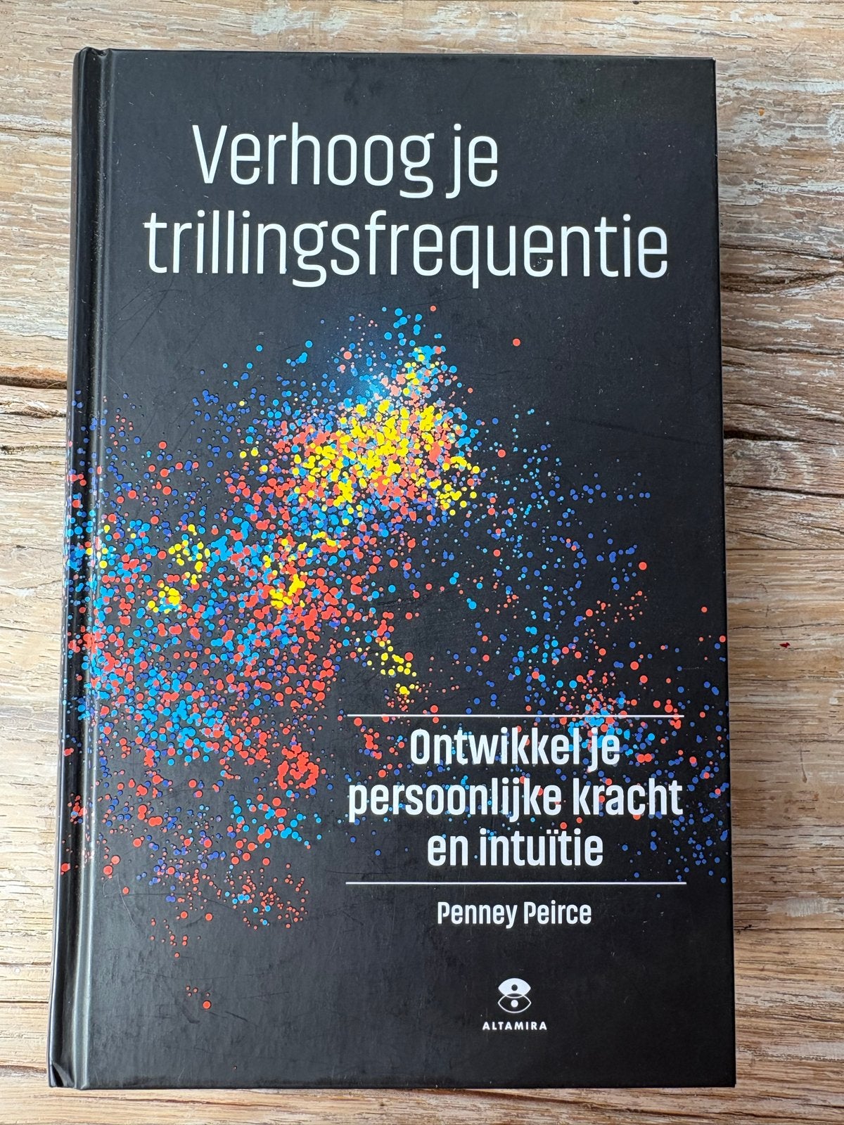 Verhoog je trillingsfrequentie - Penney Peirce, Ophalen of Verzenden, Zo goed als nieuw, Spiritualiteit algemeen, Achtergrond en Informatie