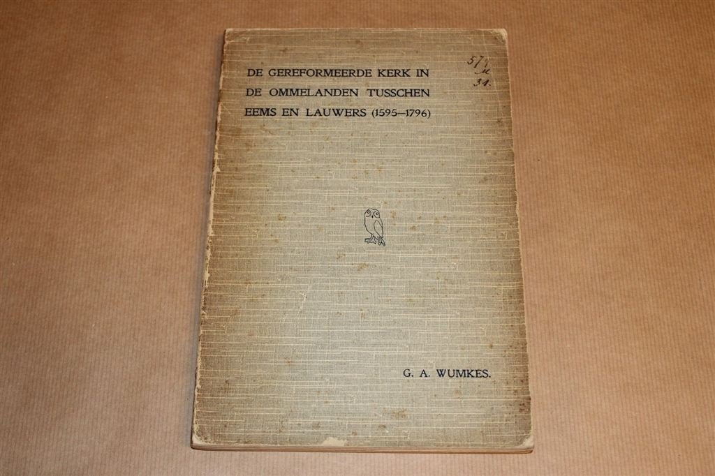 Geref Kerk Ommelanden 1595-1796 — Proefschrift Wumkes [1904], Ophalen of Verzenden, Gelezen