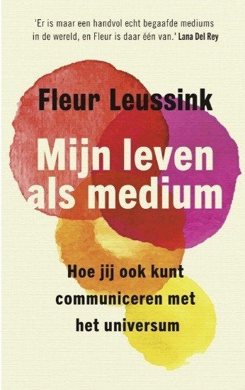 Mijn leven als medium, Fleur Leussink, Ophalen of Verzenden, Zo goed als nieuw, Spiritualiteit algemeen, Overige typen