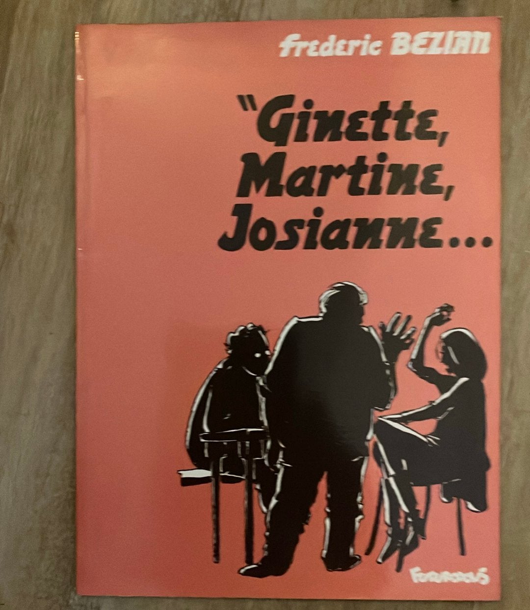 Frederic Bezian - Ginette, Martine, Josianne…, Eén stripboek, Ophalen of Verzenden, Zo goed als nieuw