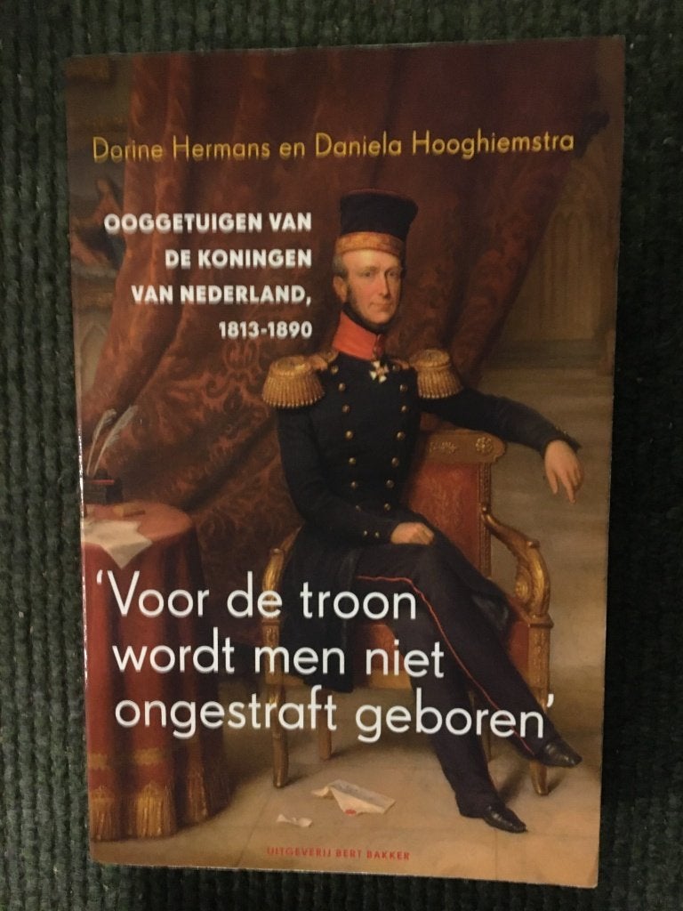 Voor de troon wordt men niet ongestraft geboren, Boeken, Ophalen of Verzenden, Zo goed als nieuw, Hermans, Hooghiemstra