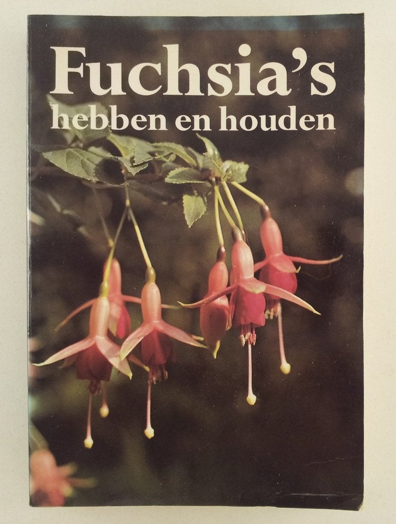 Wagenaar, C.H.E. - Fuchsia's hebben en houden, Boeken, Verzenden, Gelezen, Tuinieren en Tuinplanten