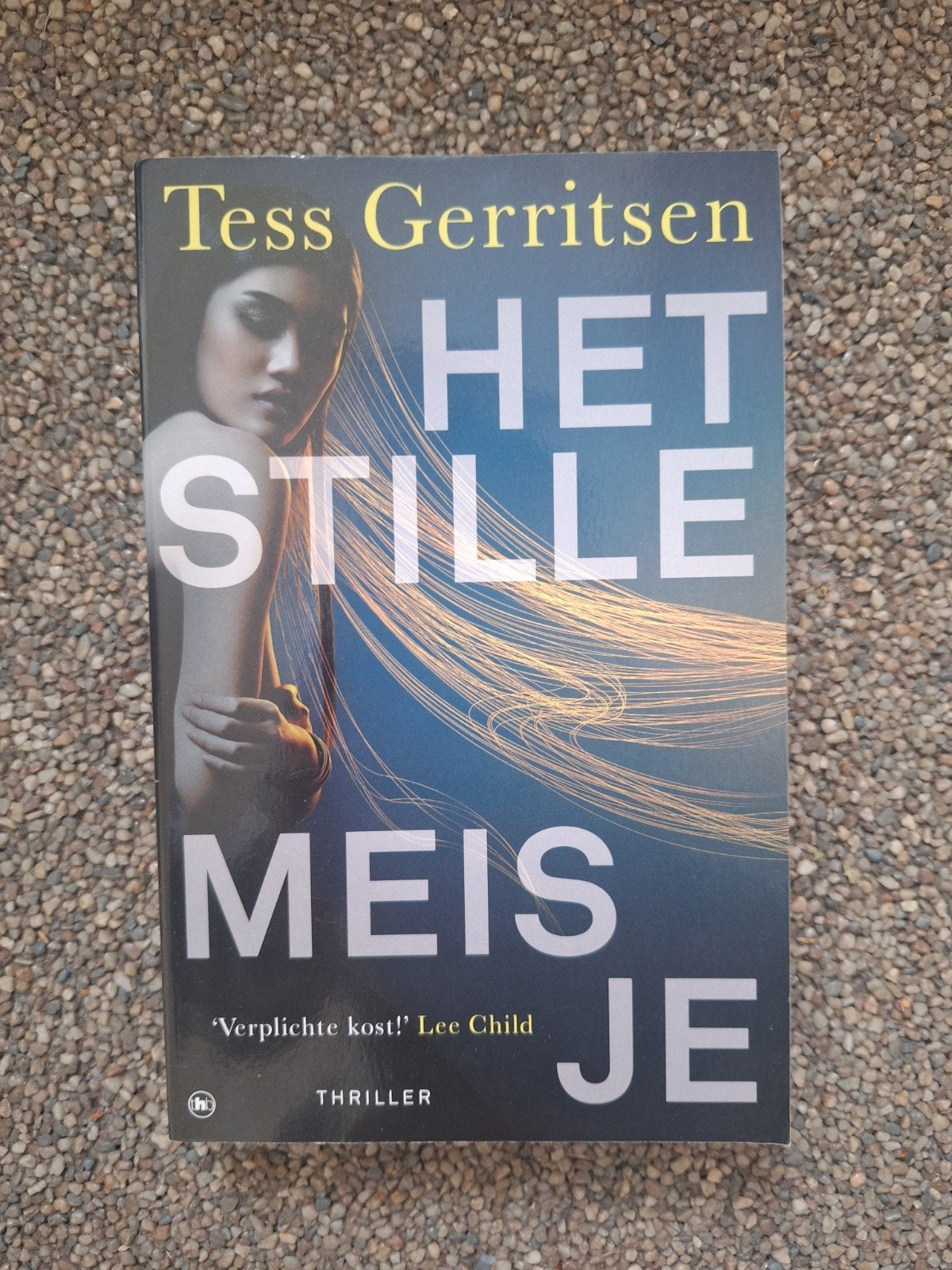 Het stille meisje - Tess Gerritsen, Ophalen, Gelezen