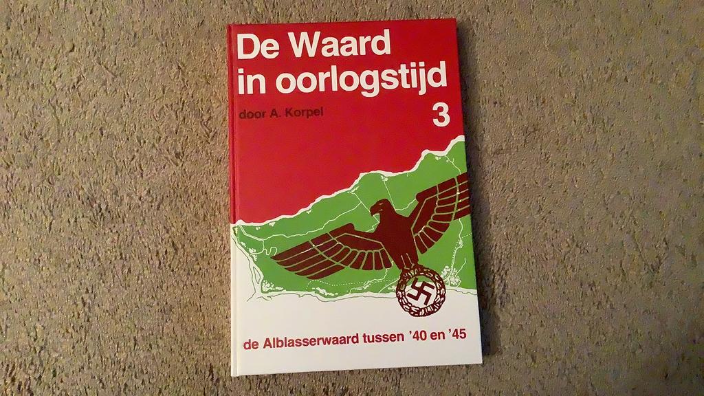 De Waard in oorlogstijd 3. De Alblasserwaard ‘40-‘45, Boeken, Tweede Wereldoorlog, Ophalen of Verzenden, Zo goed als nieuw, Algemeen