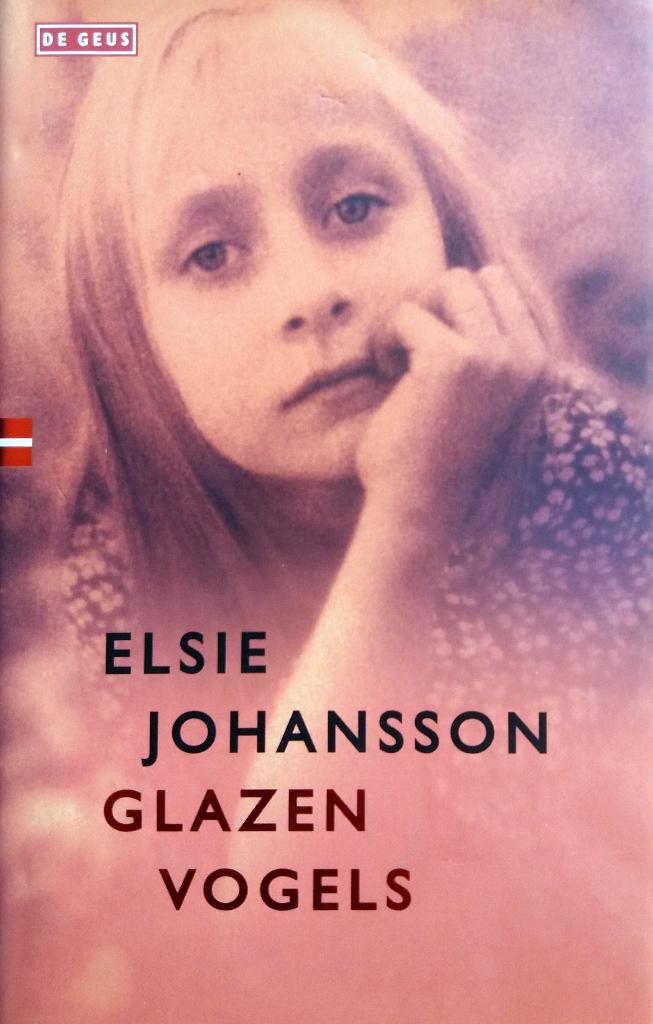 Elsie Johansson - Glazen vogels, Boeken, Romans, Ophalen of Verzenden, Zo goed als nieuw, Europa overig