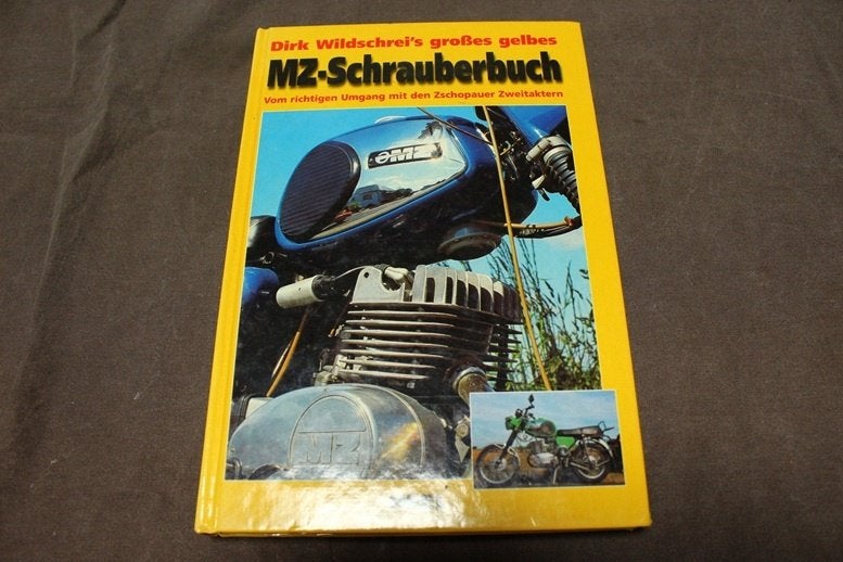 das MZ grossers gelbes schraubersbuch by Dirk Wildschrei, Ophalen of Verzenden, Zo goed als nieuw